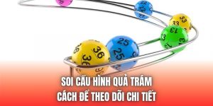Soi Cầu Hình Quả Trám & Cách Để Theo Dõi Chi Tiết