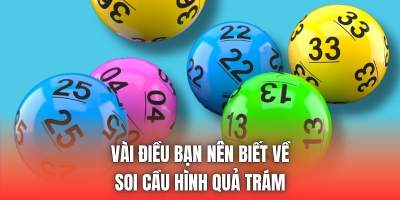 Vài điều bạn nên biết về soi cầu hình quả trám